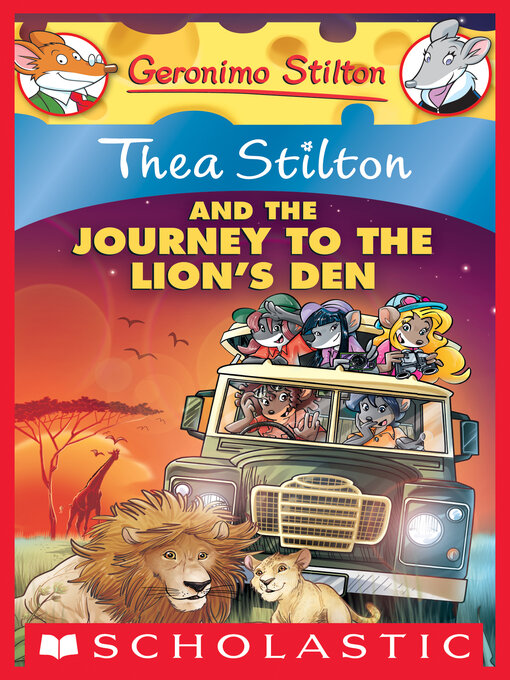 Title details for Thea Stilton and the Journey to the Lion's Den by Thea Stilton - Available